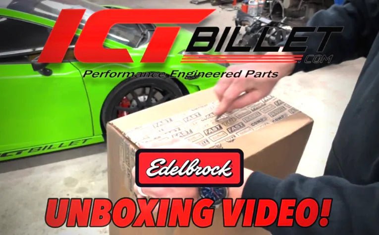 Edelbrock Unboxing! ICT Drift Z Gets Spoiled - ICT Billet